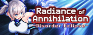 Radiance of Annihilation -Disorder Eclipse-