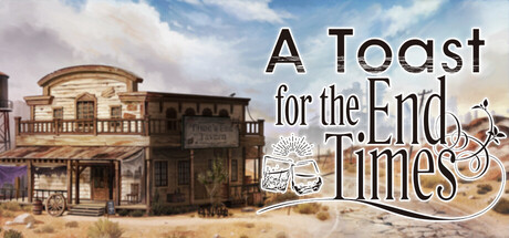 Steam cover for A Toast for the End Times.