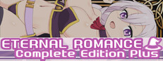 ETERNAL ROMANCE Complete Edition Plus