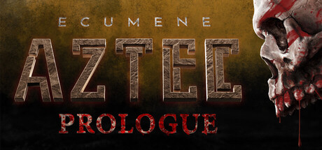ECUMENE AZTEC: PROLOGUE