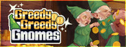 Greedy Greedy Gnomes