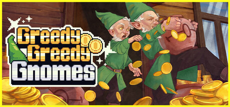 Greedy Greedy Gnomes