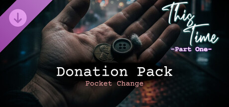 This Time - Part One - Donation Pack (Pocket Change) banner image