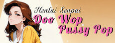 Hentai Senpai: Doo Wop Pussy Pop cover