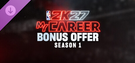 NBA 2K27 MyCAREER Bonus Offer: Season 1