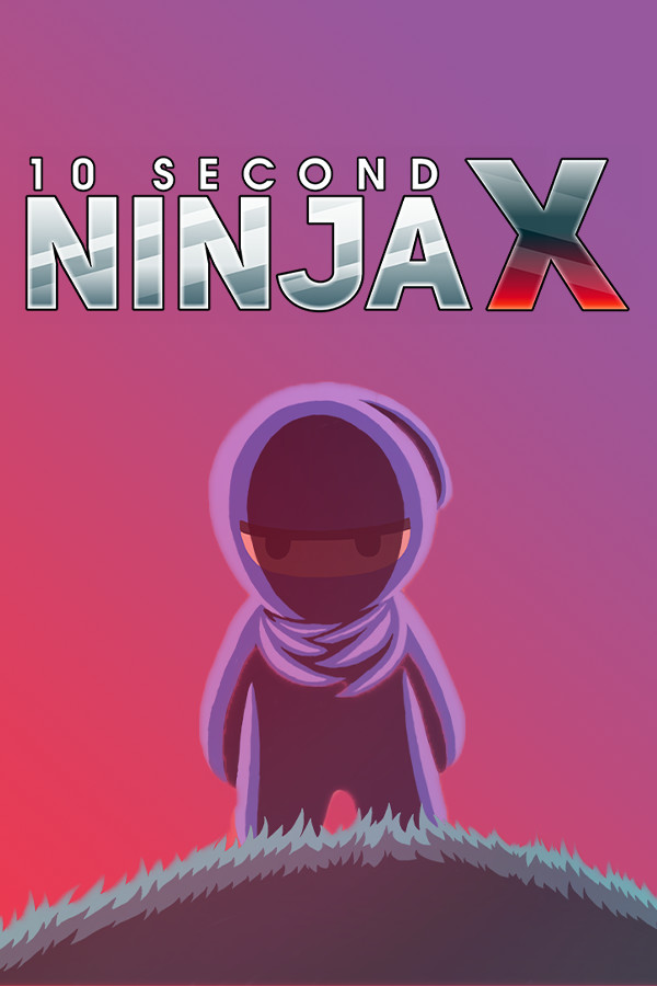 10 Second Ninja X