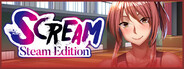 Scream - Steam Edition -