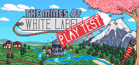 The Mines of White Label Playtest