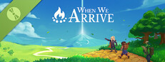 When We Arrive Demo