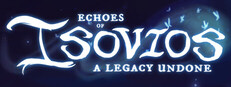Echoes of Isovios: A Legacy Undone Banner
