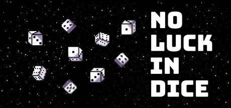 No Luck In Dice