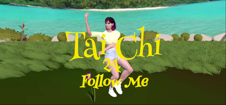 Tai Chi 24: Follow Me