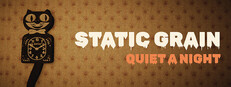 Static Grain - Quiet a Night