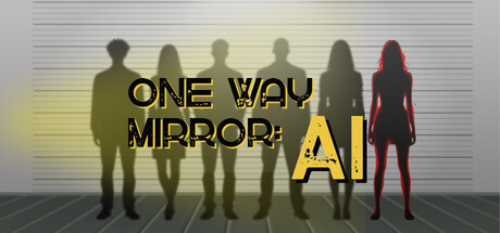 One Way Mirror: AI