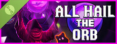 All Hail the Orb Demo