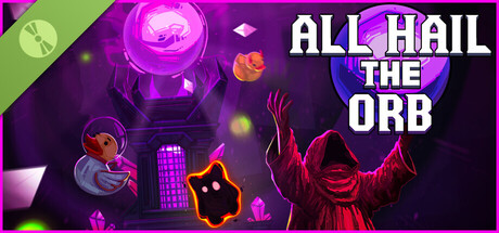 All Hail the Orb Demo