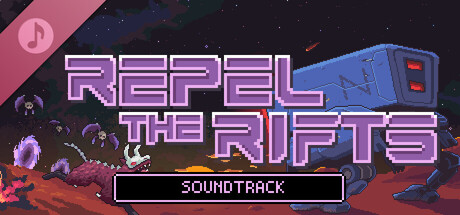 Repel The Rifts Soundtrack banner image