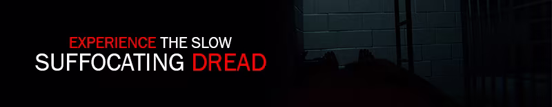 Experience The Slow Suffocating Dread