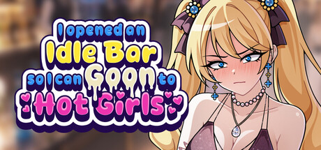 I Opened an Idle Bar So I Can GOON to HOT GIRLS by Dinotonte - Game from developer catalog