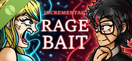Incremental Ragebait Demo