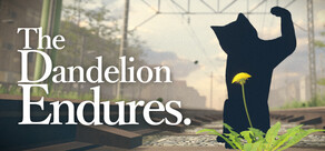 The Dandelion Endures.