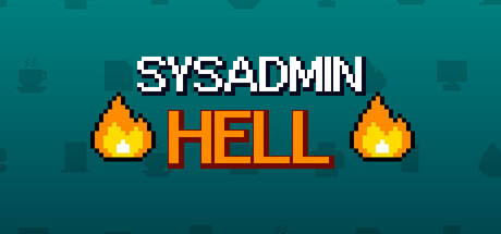SYSADMIN Hell