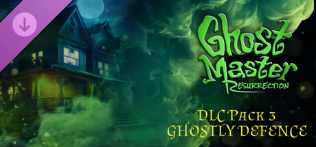 Ghost Master: Resurrection | Ghostly Defence