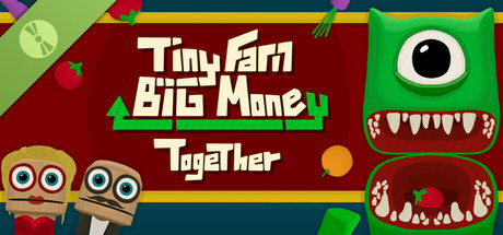 Tiny Farm Big Money Together Demo header