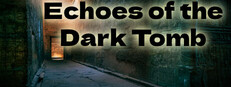 Echoes of the Dark Tomb