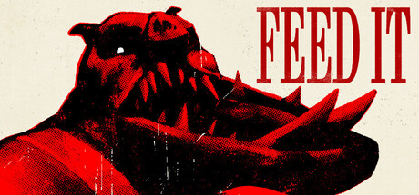 FEED IT