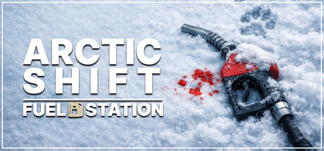 Arctic Shift: Fuel Station