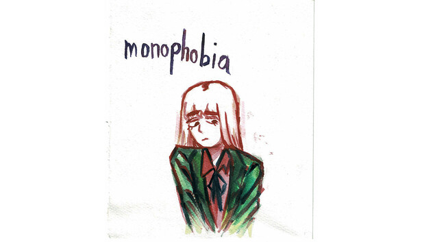 MONOPHOBIA