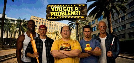 You Got A Problem?!