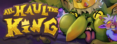 All Haul the King