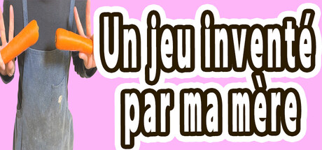 Un jeu inventé par ma mère