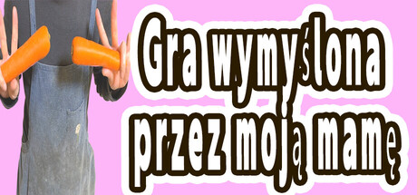 Gra wymyślona przez moją mamę