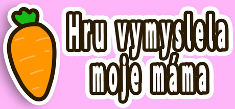 Hru vymyslela moje máma