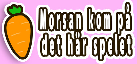 Morsan kom på det här spelet