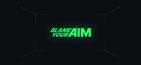 Blame your Aim