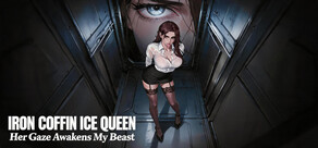Iron Coffin Ice Queen: Her Gaze Awakens My Beast