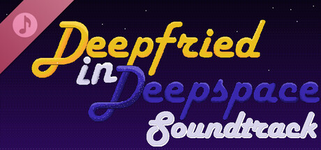 Deepfried in Deepspace Soundtrack banner image