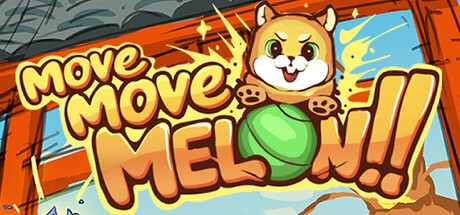 Move, Move, Melon!!