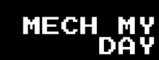Mech My Day