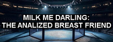 MILK ME DARLING: THE ANALIZED BREAST FRIEND