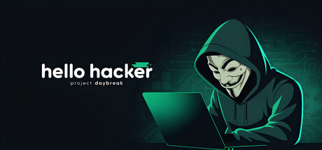 HELLO HACKER - Project Daybreak — Steam game cover