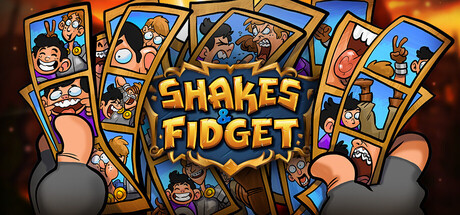 Shakes and Fidget