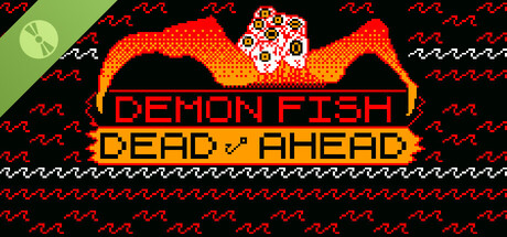 Demon Fish Dead Ahead Demo