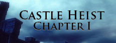 Castle Heist: Chapter 1