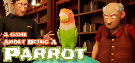 A Game About Being A Parrot