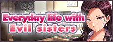 Everyday life with Evil sisters